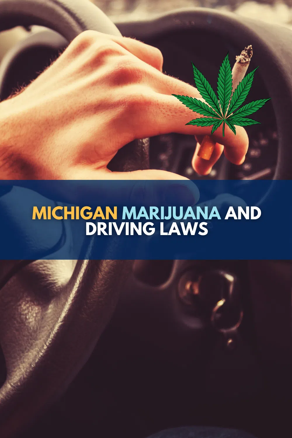 Marijuana and Driving Laws In Michigan: What You Need To Know