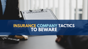 Insurance Company Tactics to Beware
