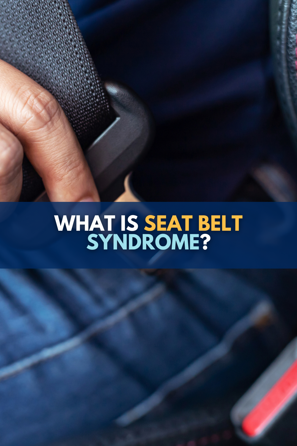 What Is Seat Belt Syndrome: Everything You Need To Know