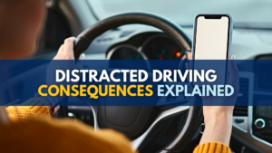 Distracted driving consequences explained