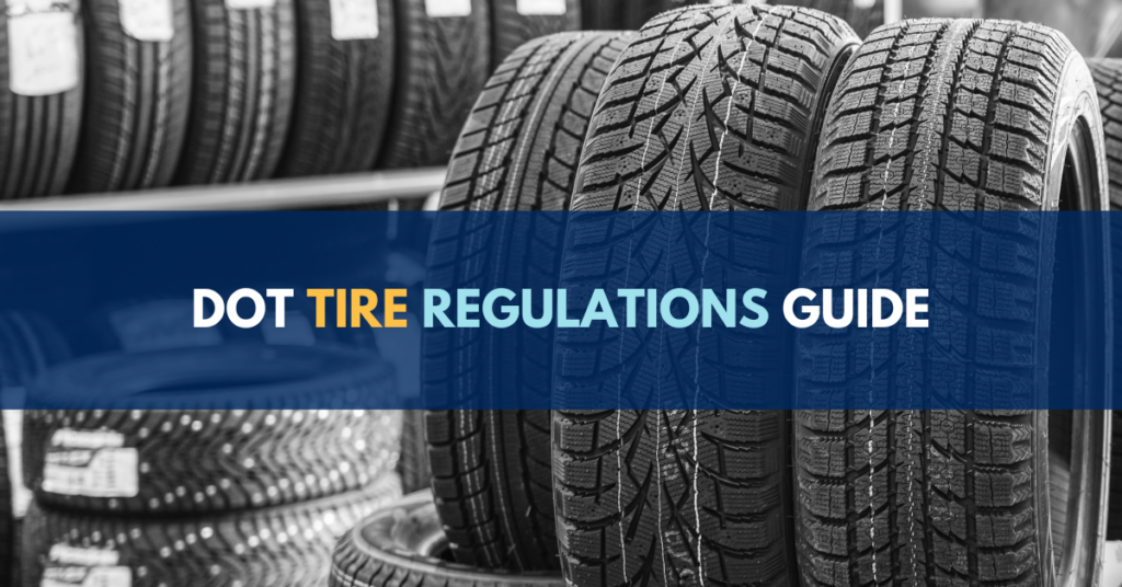 DOT Tire Regulations Guide