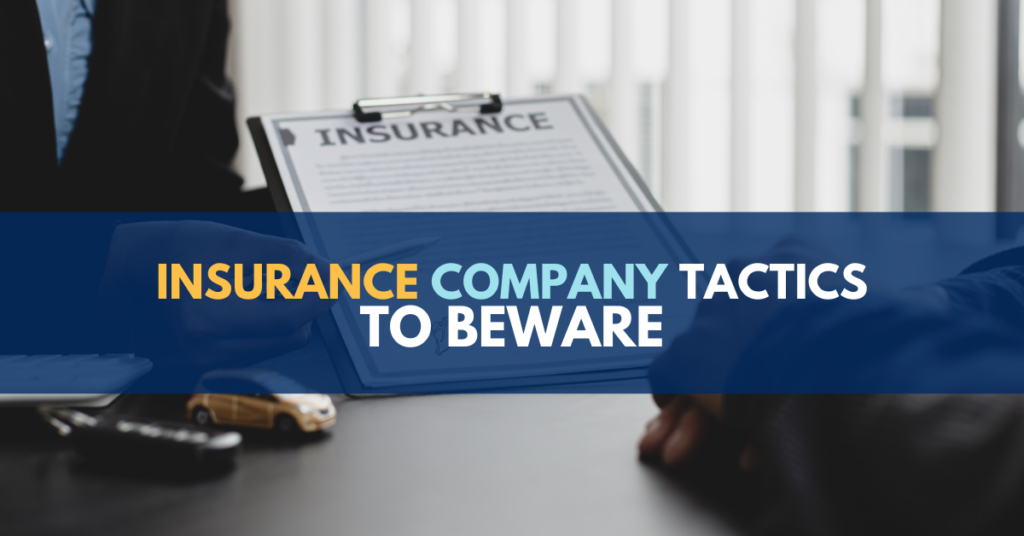 Insurance Company Tactics to Beware