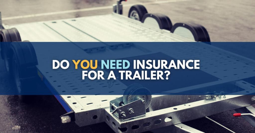 Do You Need Insurance For A Trailer In Michigan?