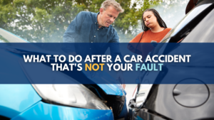 What to do After a Car Accident That's Not Your Fault