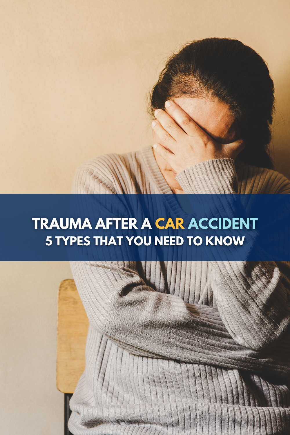 Trauma After Car Accident: 5 Types That You Need To Know