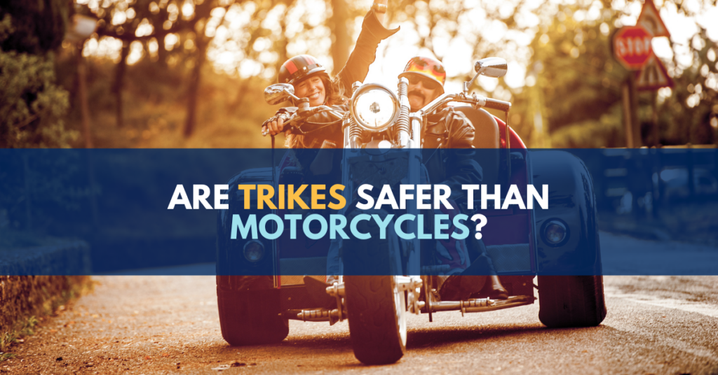 Are Trikes Safer Than Motorcycles? 