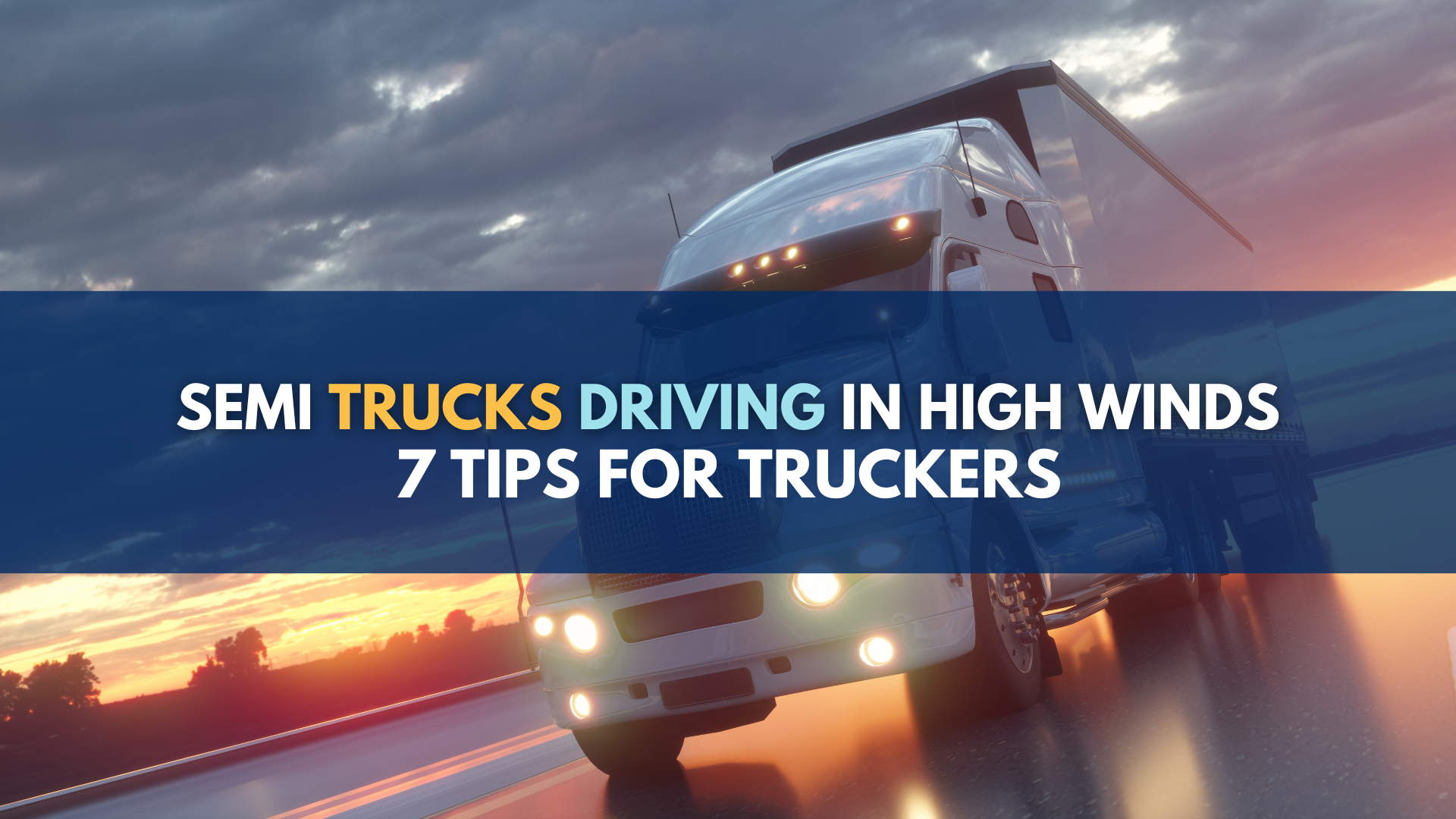 Semi Trucks Driving in High Winds