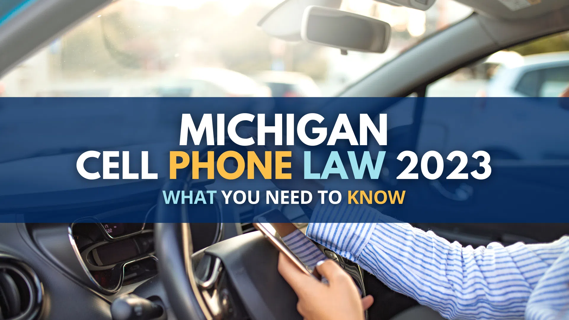 Michigan Cell Phone Law 2023: What you need to know.
