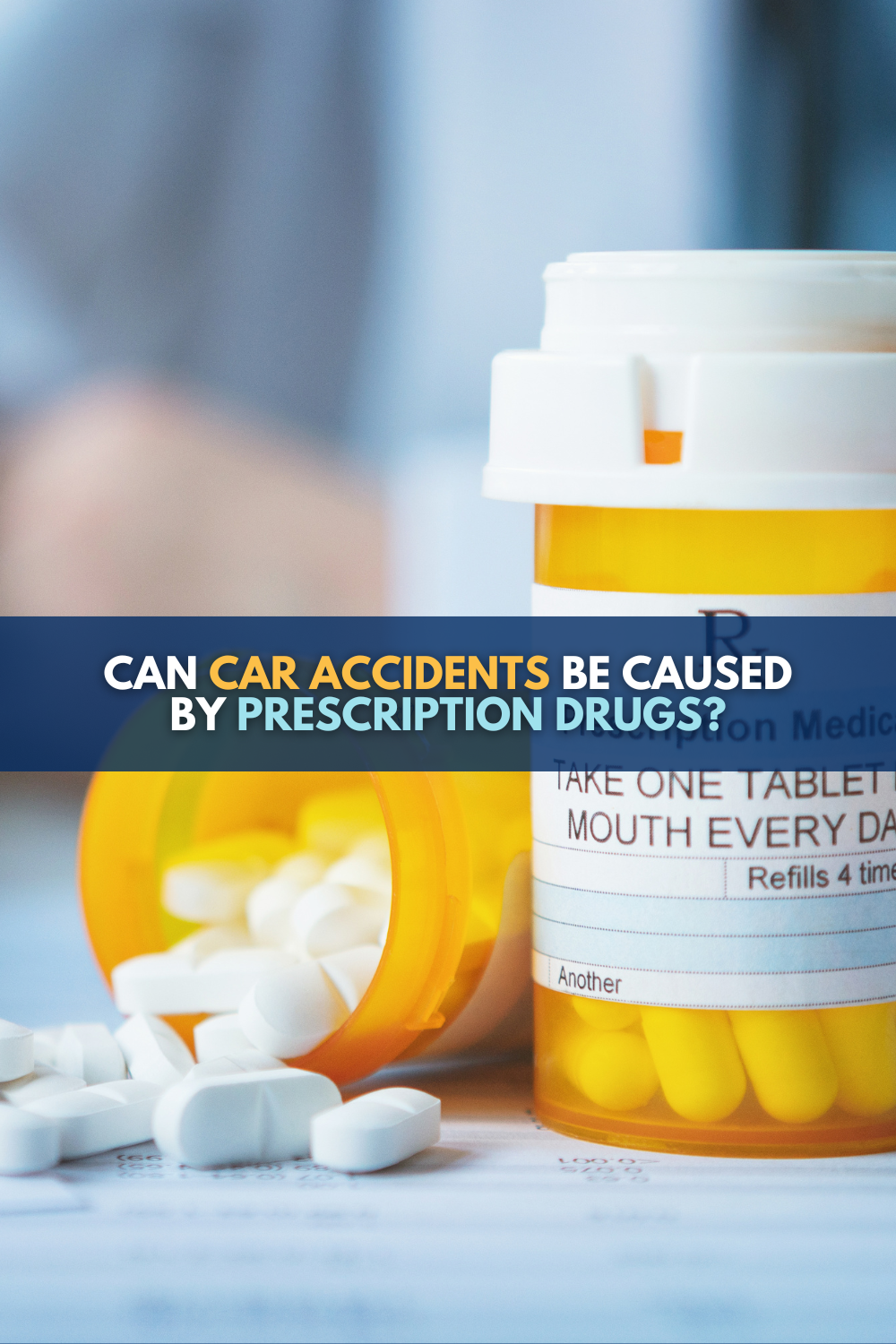Can Car Accidents Be Caused By Prescription Drugs?