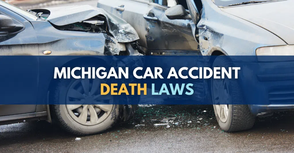 Michigan Car Accident Death Laws