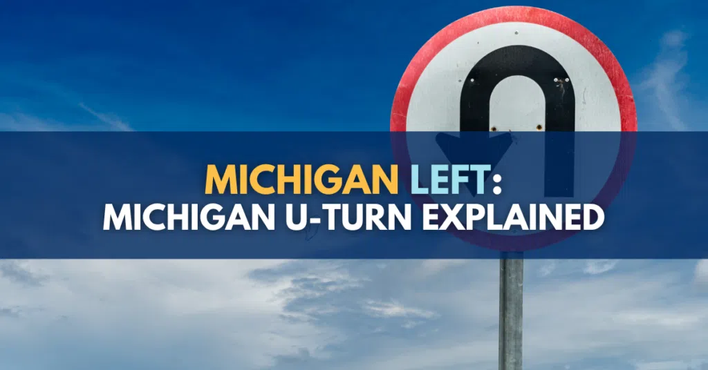 Michigan U-Turn Explained 