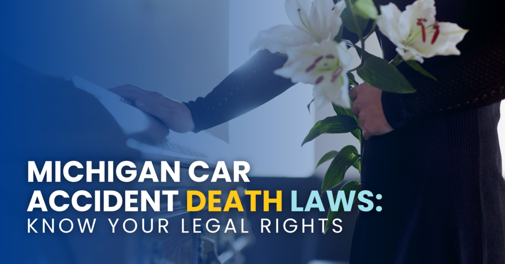 Michigan Car Accident Death Laws: Know Your Legal Rights