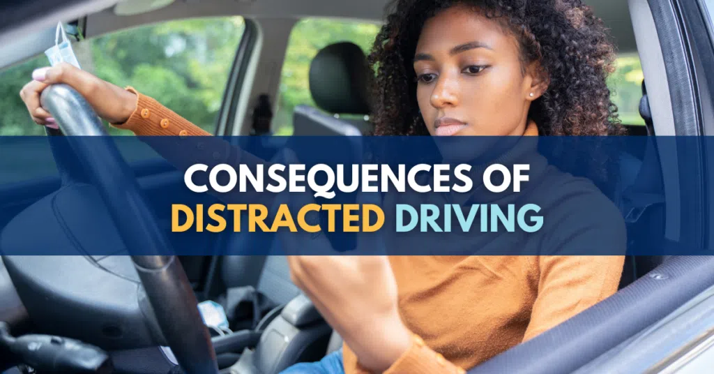 Consequences of Distracted Driving 