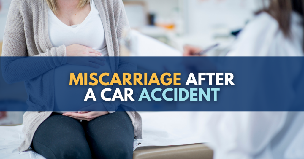 Miscarriage After a Car Accident