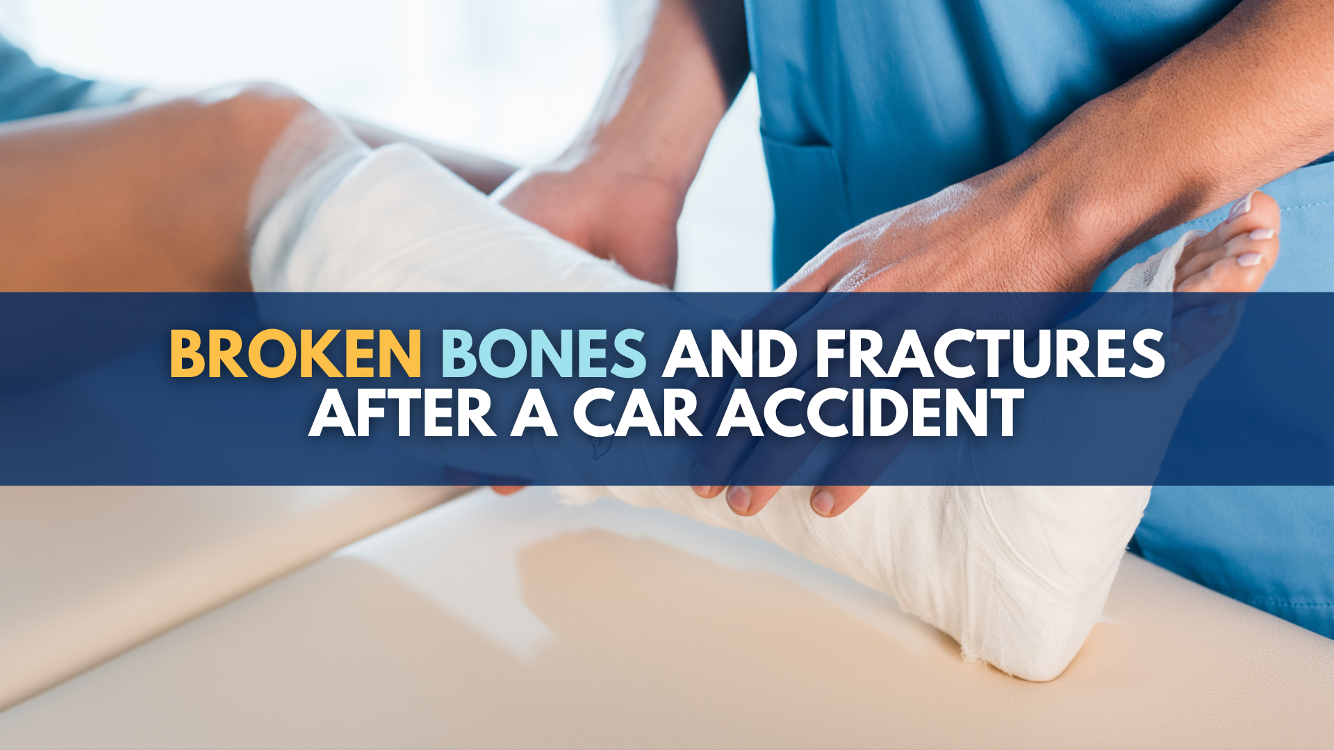 Broken bones and fractures after a car accident