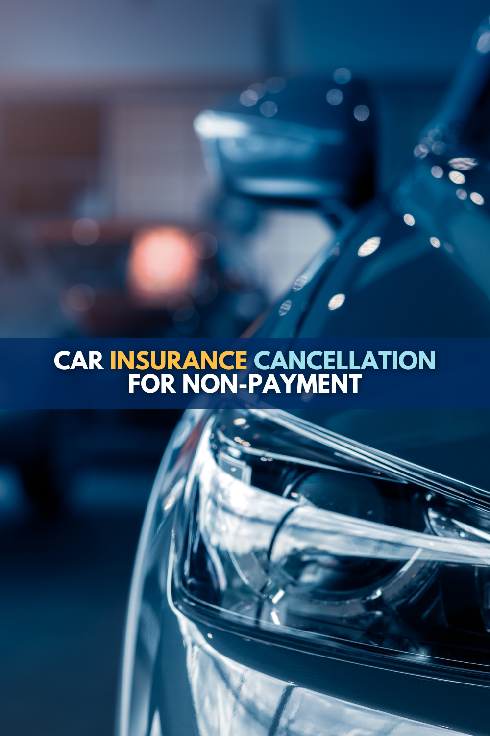 Michigan Car Insurance Cancellation For Non-Payment Explained
