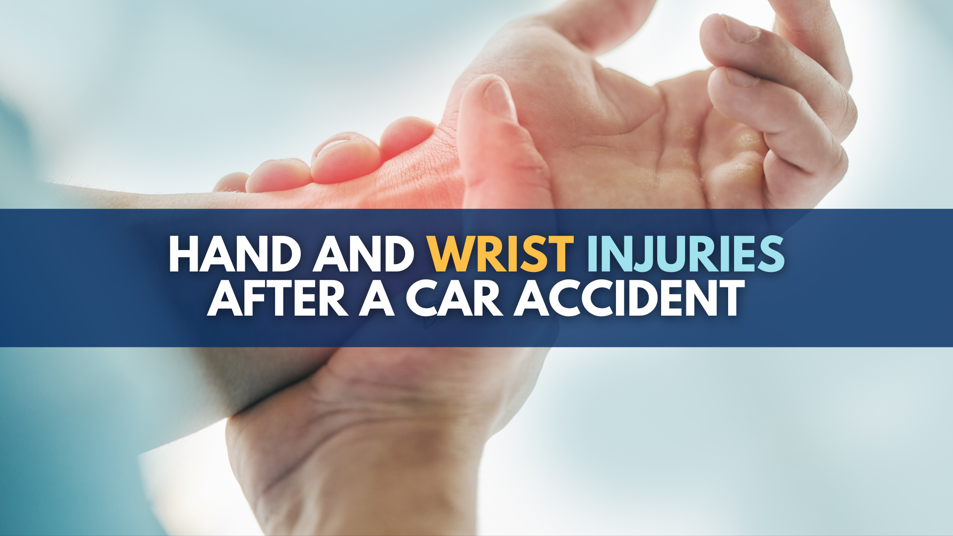 Hand and wrist injuries after a car accident
