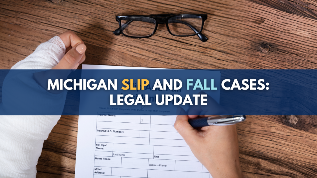 Michigan Slip And Fall Cases Legal Updated