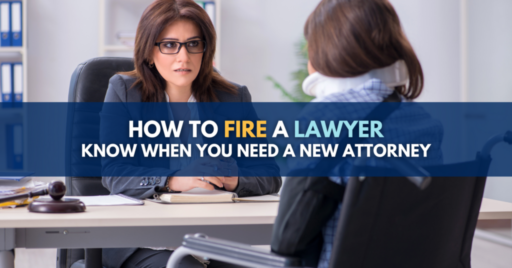 How to Fire a Lawyer: Know when you need a new attorney 