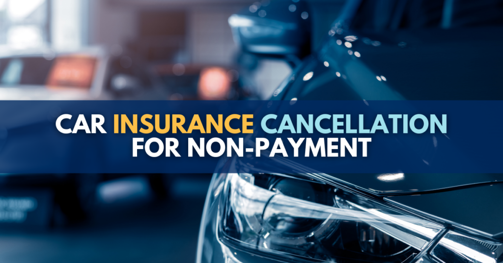 Car insurance cancellation for non-payment