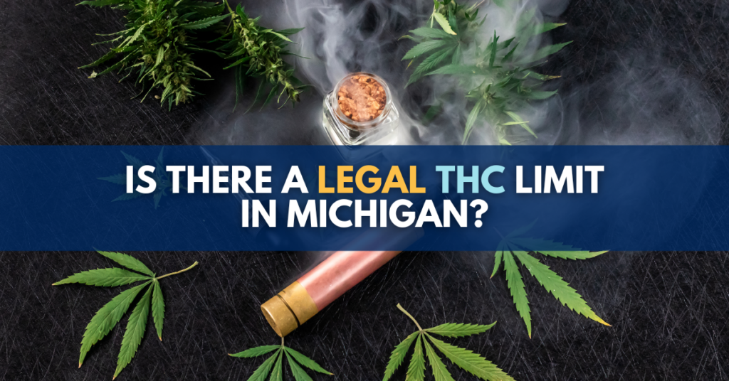 Is there a THC limit in Michigan? 
