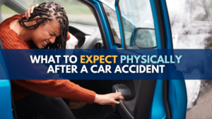What to expect physically after a car accident