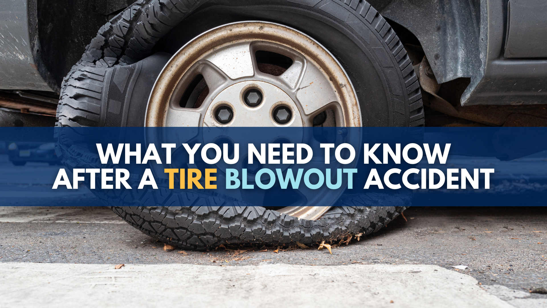 What you need to know after a tire blowout accident
