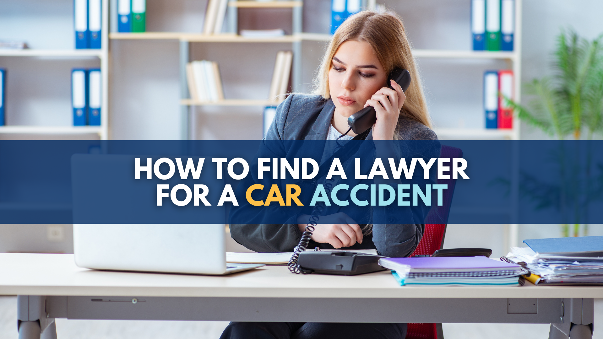 How to find a lawyer for a car accident