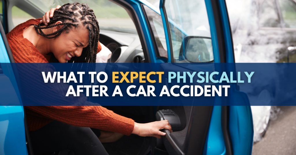 What to expect physically after a car accident