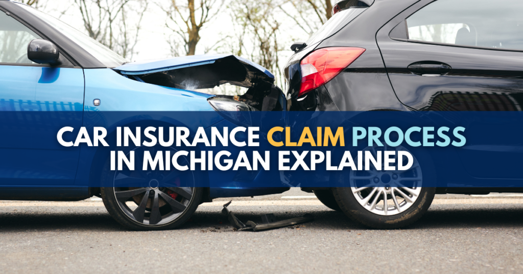 Michigan car insurance claims process explained