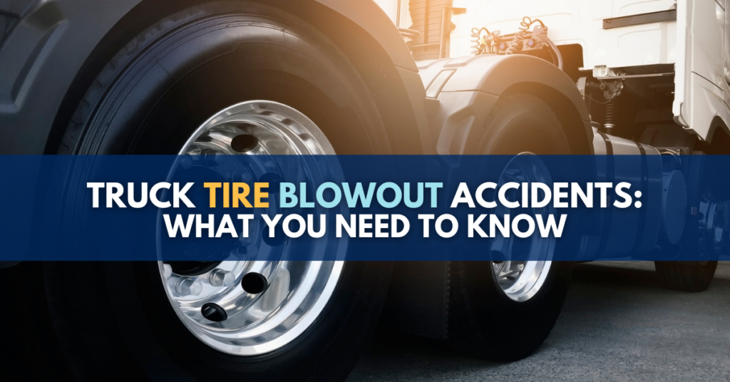 Truck Tire Blowout Accident: What You Need To Know