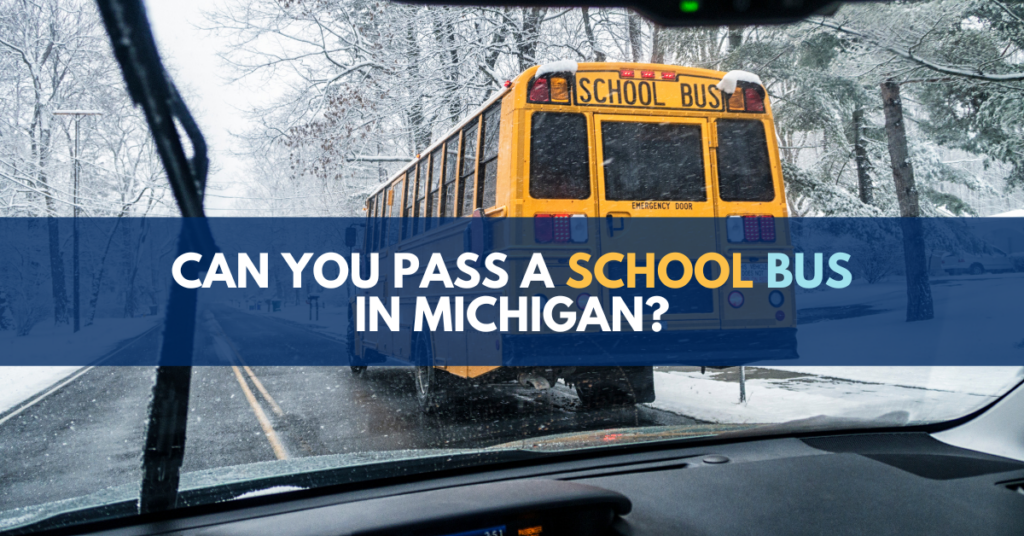 Can you pass a school bus in Michigan? 