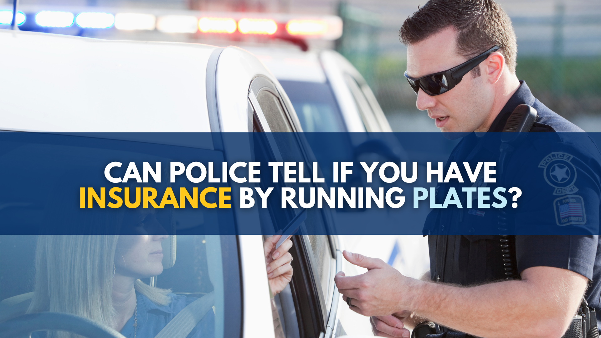 Can police tell if you have insurance by running plates?