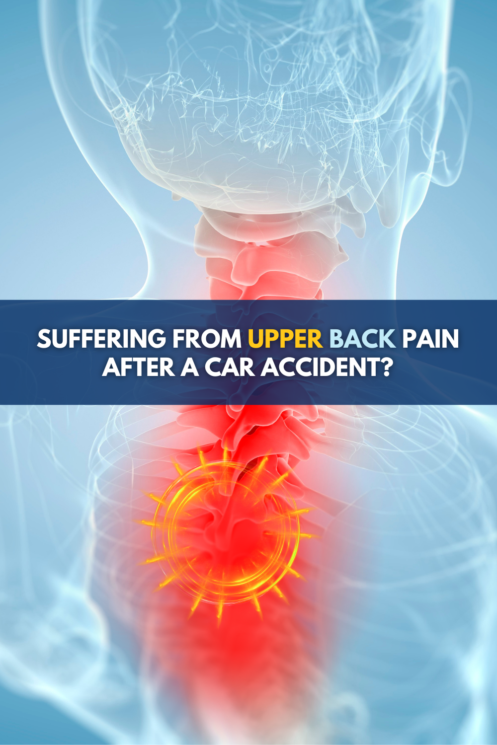 Upper Back Pain After A Car Accident: What You Need To Know