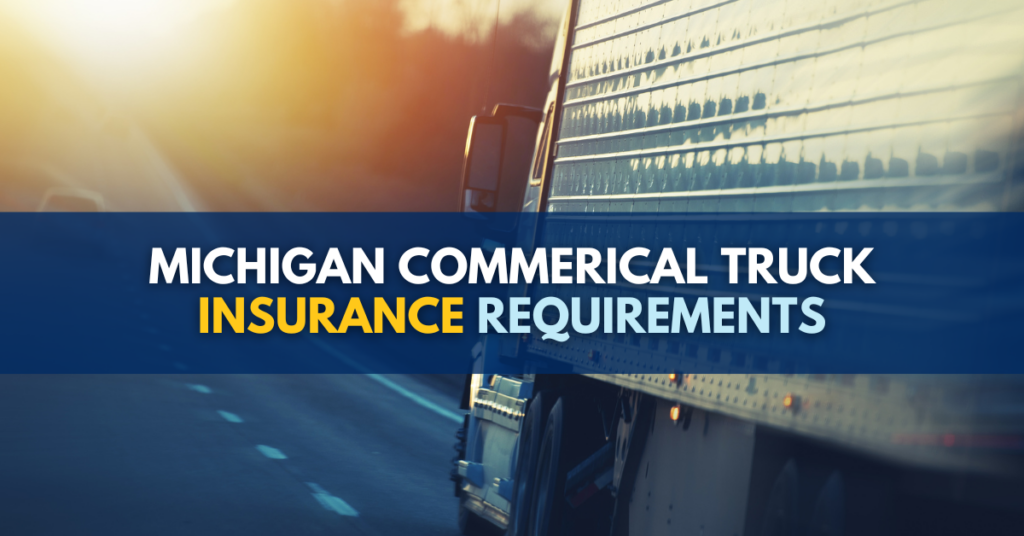 Michigan commercial truck insurance requirements