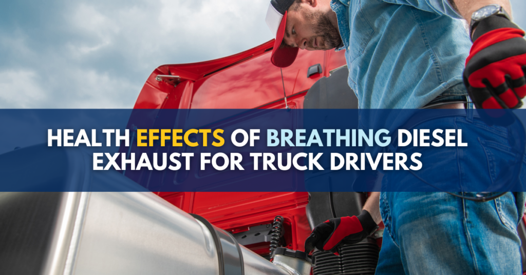 Health effects of breathing diesel exhaust for truck drivers