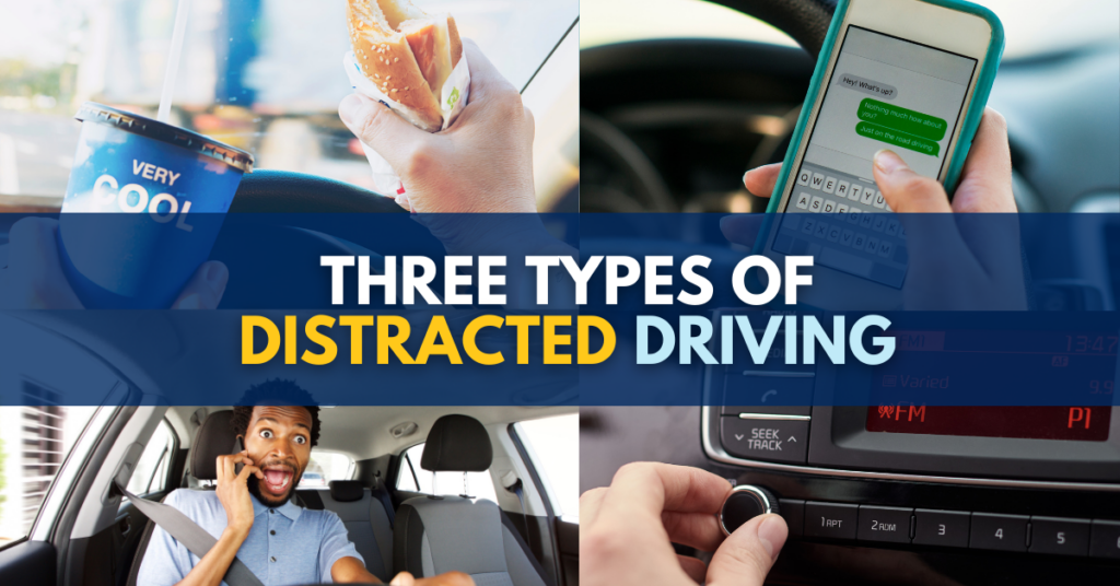 Three types of distracted driving: visual, manual, and cognitive 