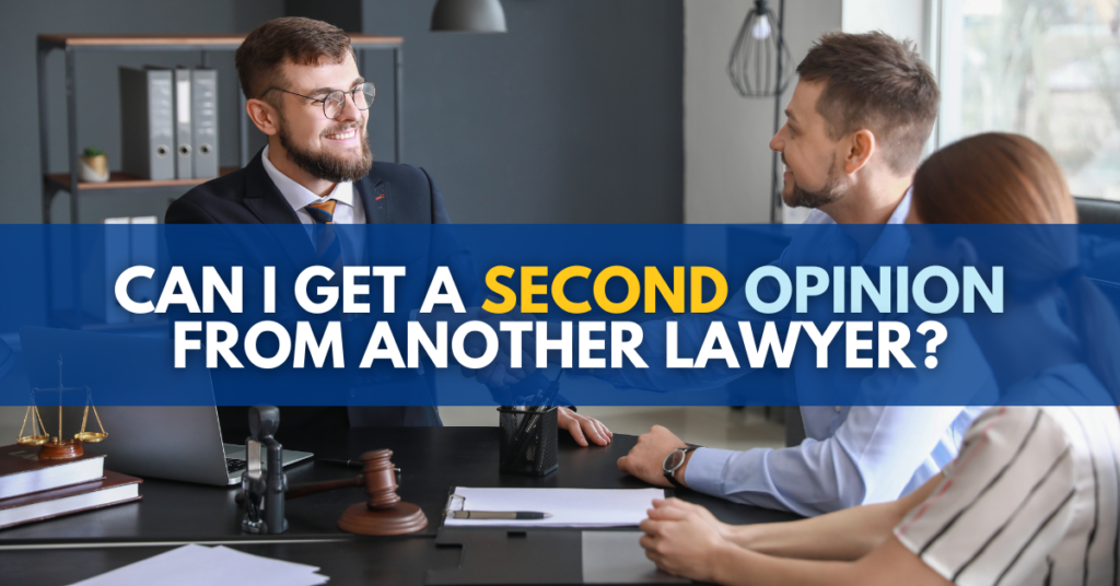 Can I get a second opinion from another lawyer?