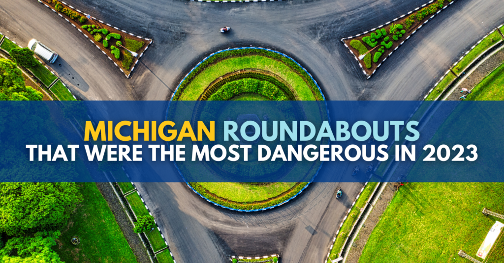 Michigan Roundabouts That Were The Most Dangerous In 2023