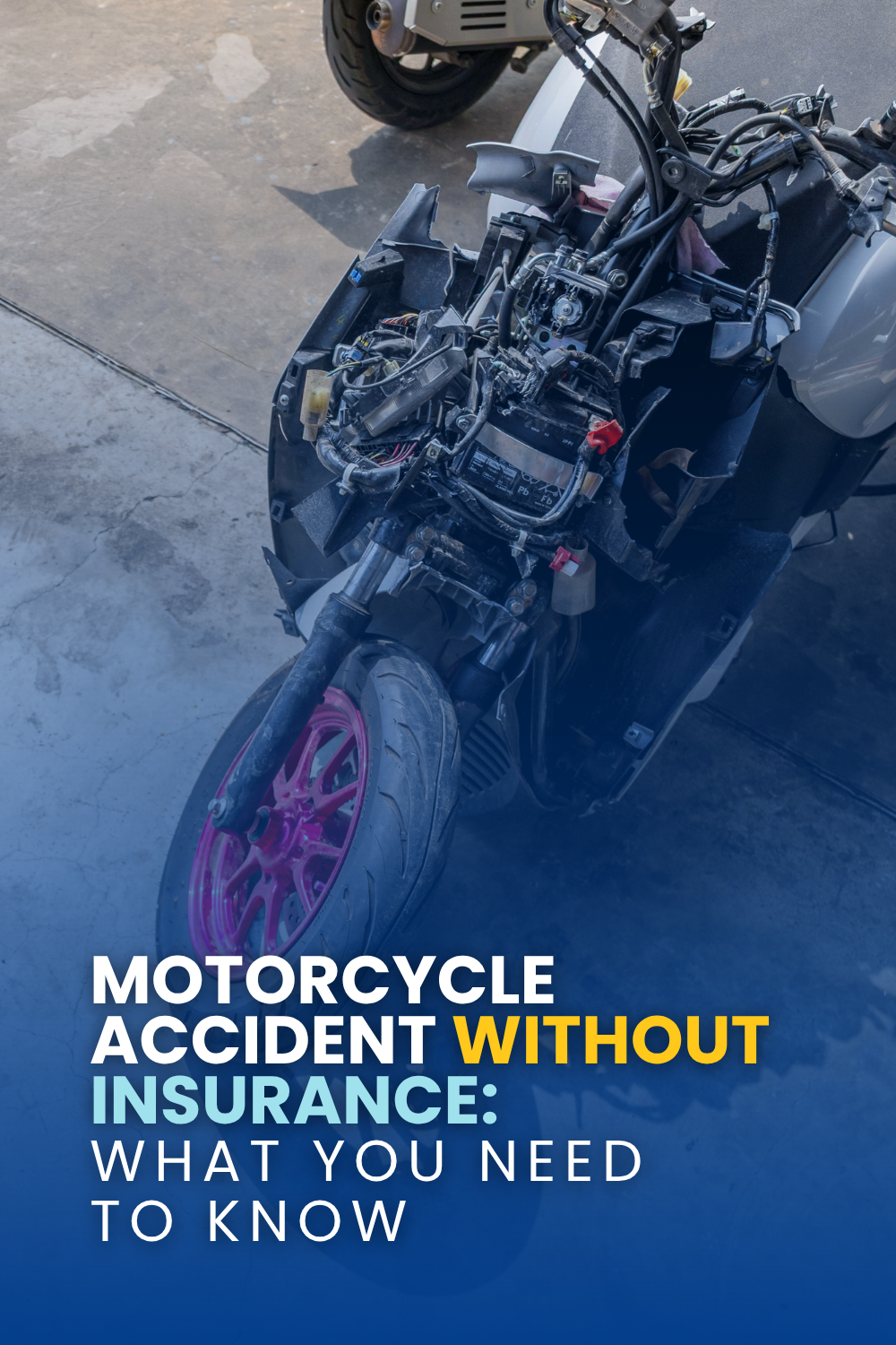 Motorcycle Accident Without Insurance: What You Need To Know