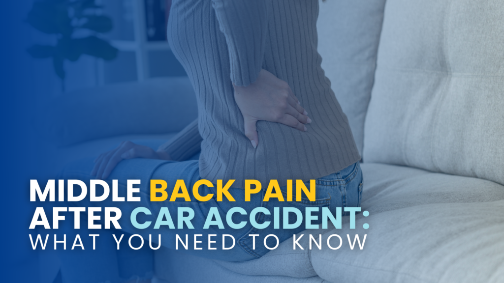 Middle Back Pain After Car Accident: What You Need To Know