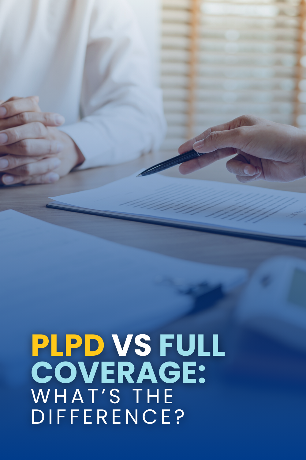 PLPD vs Full Coverage: What\'s The Difference?