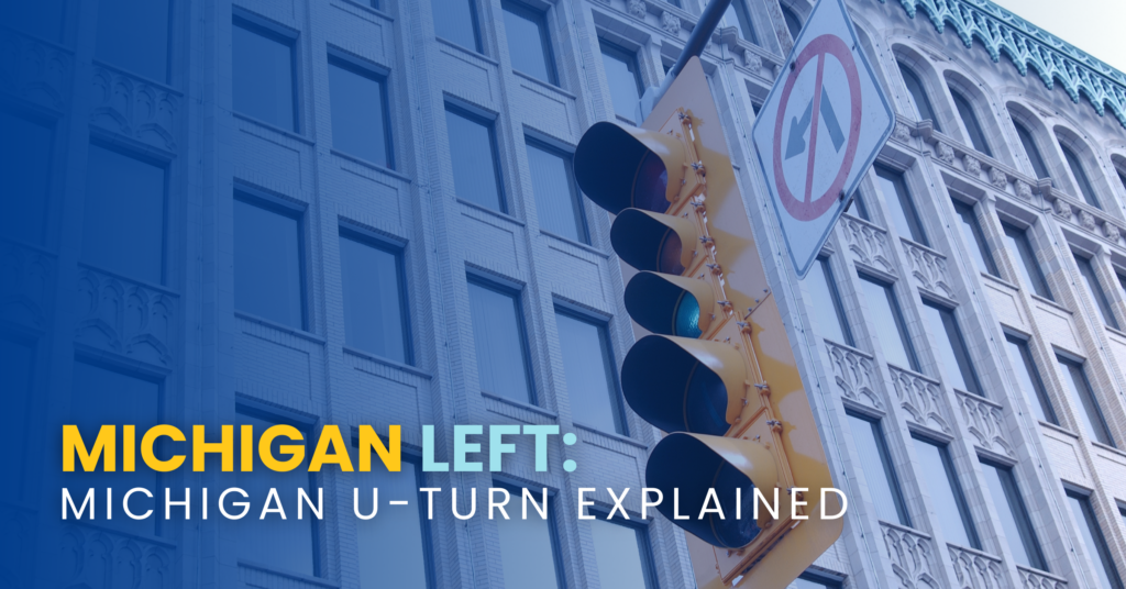 Michigan Left: Michigan U-Turn Explained