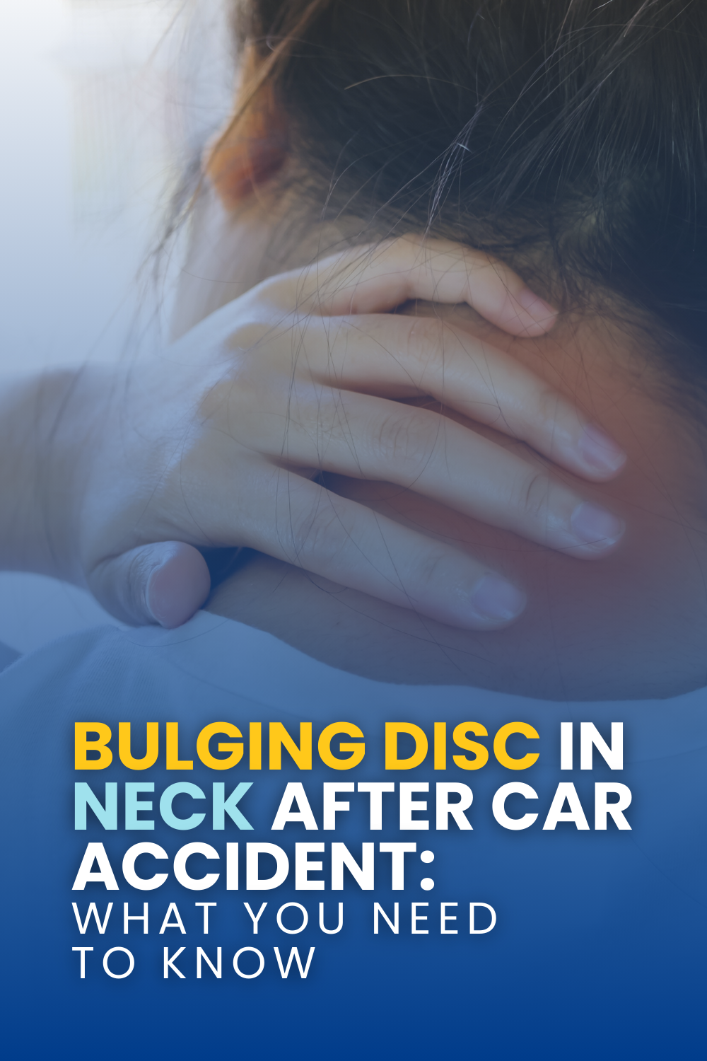 Bulging Disc In Neck After Car Accident: What You Need To Know