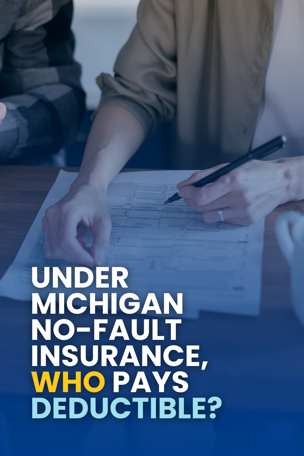 Under Michigan No-Fault Insurance, Who Pays Deductible?