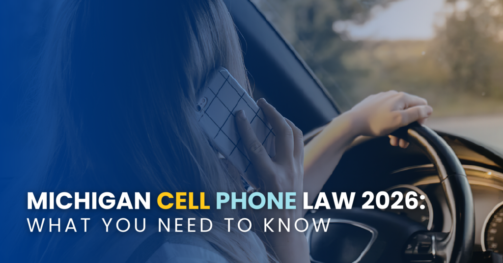 Michigan Cell Phone Law 2026: What You Need To Know