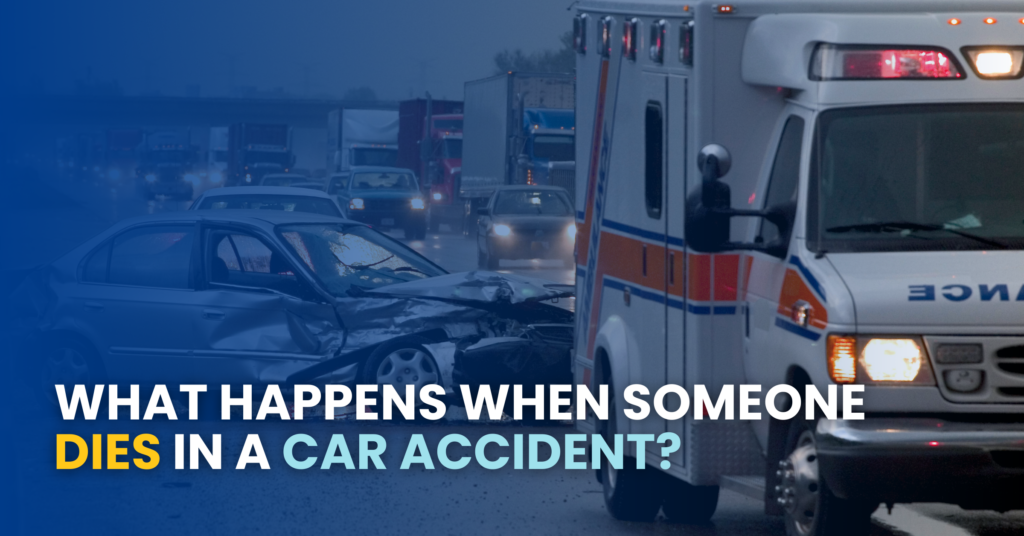 What Happens When Someone Dies In A Car Accident?