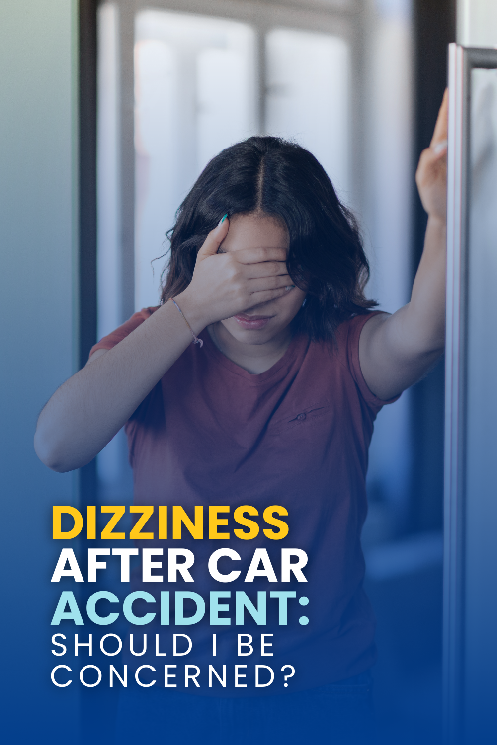 Dizziness After Car Accident: Should I Be Concerned?
