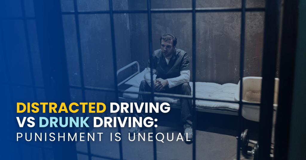 Distracted Driving vs Drunk Driving: Punishment Is Unequal
