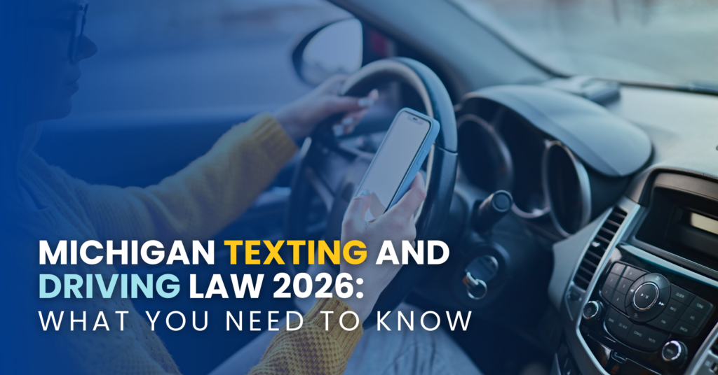 Michigan Texting and Driving Law 2026: What You Need To Know